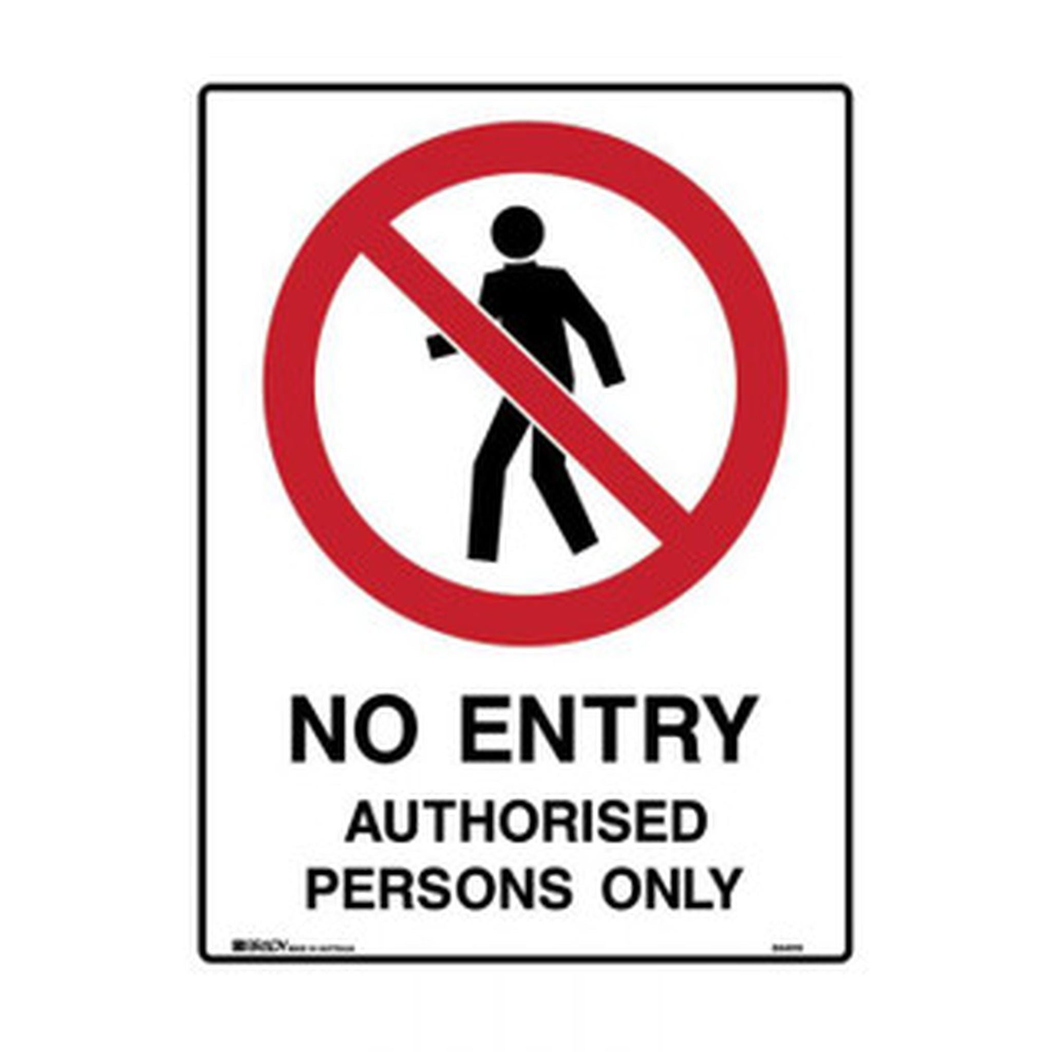 SIGN - NO ENTRY AUTH PERSONAL ONLY 600 x 450 MTL