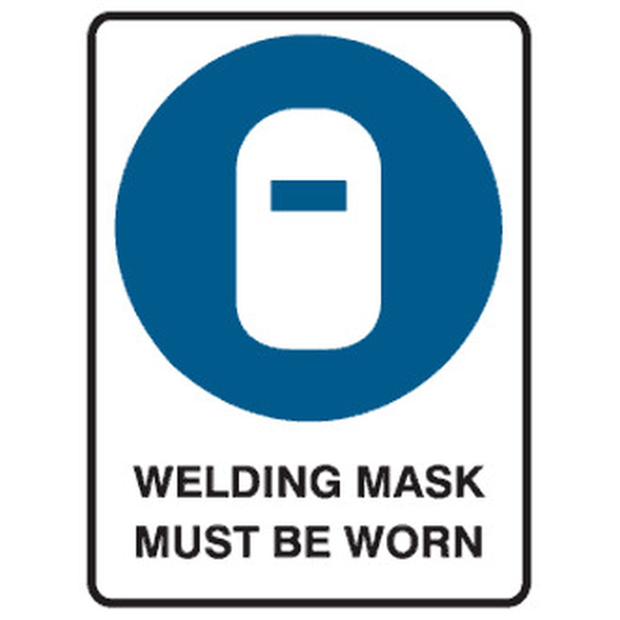 SIGN WELDING MASK MUST BE WORN 600 X 450 POLY